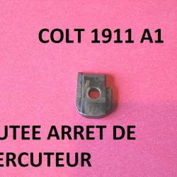 butée arret de percuteur pistolet COLT 1911 A1 - VENDU PAR JEPERCUTE (D24E93)