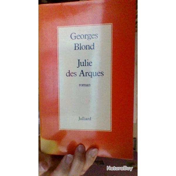 Julie des Arques par Georges Blond - Julliard -
