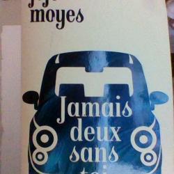 Jamais deux sans toi par Jojo Moes - Hauteville -