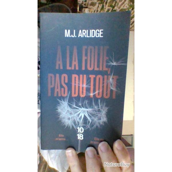 A la folie pas du tout par M.J Arlidge - 10/18