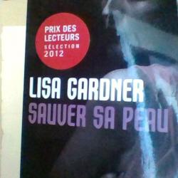Sauver sa peau par Lisa Gardner - Le livre de poche -