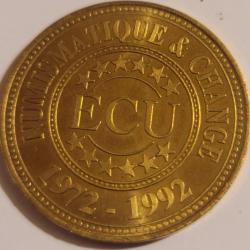 Pièce ECU  NUMISMATIQUE ET CHANGE 1972 - 1992 - LA MARIANNE AU VERSO-20 ème ANNIVERSAIRE comme NEUVE