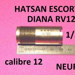 DERNIER 1/2 choke NEUF fusils HATSAN ESCORT DIANA RV12 calibre 12 - VENDU PAR JEPERCUTE (SI216)