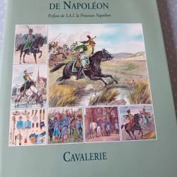 Livre :Splendeur des uniformes de Napoléon LA CAVALERIE