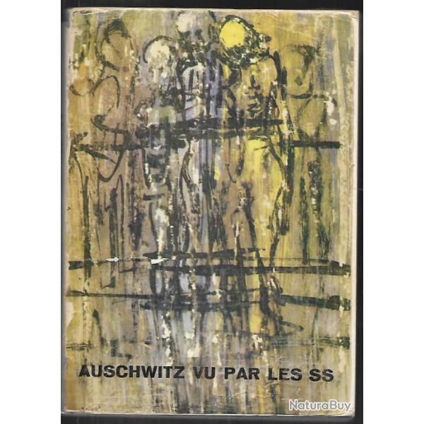 Auschwitz vu par les SS , hoss , paul kremer , dubiel , kieta,