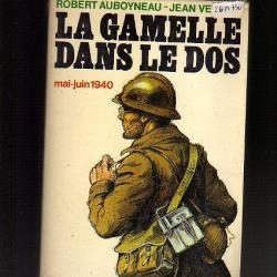 la gamelle dans le dos.. mai-juin 1940 robert auboyneau et jean verdier la  Campagne de 1940.