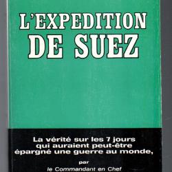 l'expédition de suez par le général beaufre commandant en chef , parachutistes , égypte
