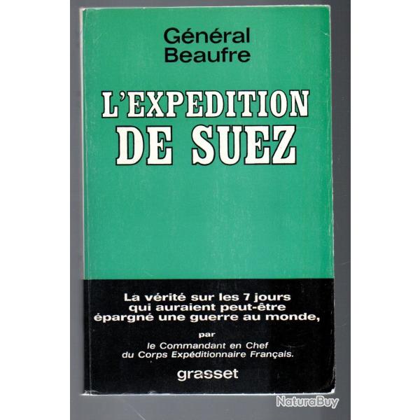 l'expdition de suez par le gnral beaufre commandant en chef , parachutistes , gypte
