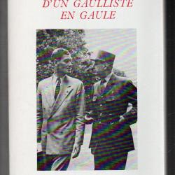 les tribulations d'un gaulliste en gaule de jacques bruneau , résistance , politique française, préf