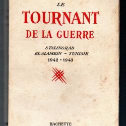 le tournant de la guerre stalingrad, el alamein, tunisie 1942-1943 de strategicus