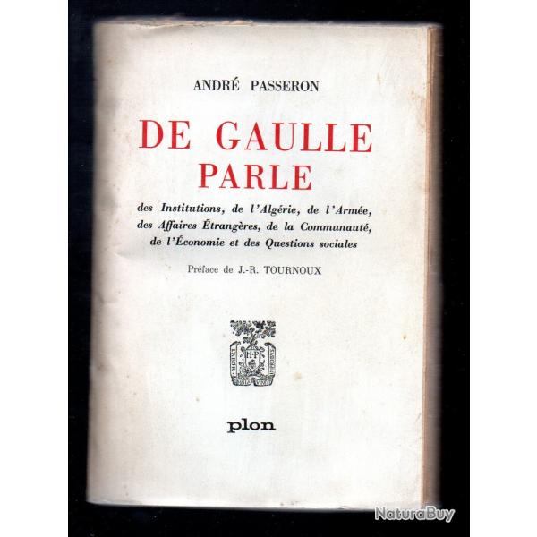 de gaulle parle , des institutions, de l'algrie, de l'arme des affaires trangres andr passeron