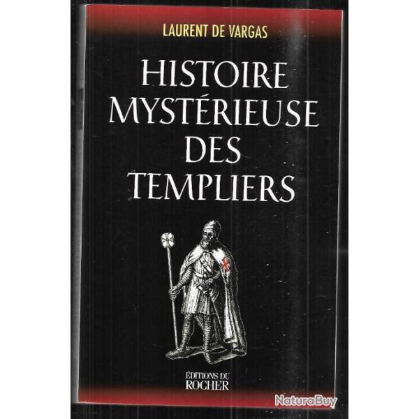 histoire mystrieuse des templiers parlaurent de vargas