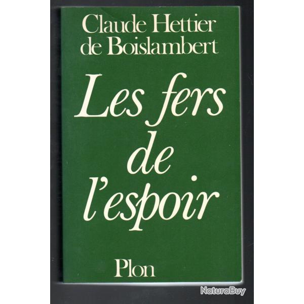 les fers de l'espoir de claude hettier de boislambert france libre compagnon de la libration