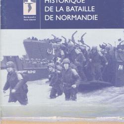 Espace historique de la bataille de Normandie. Ed.France 2004. 21 pages. couverture cartonnée souple