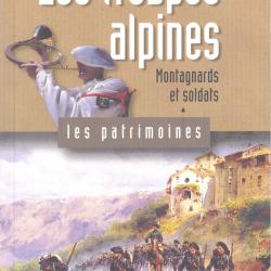 Les troupes alpines. Ed. Le Dauphiné Libéré. 49 pages. couverture cartonnée souple. 15,00 cm x 21,00