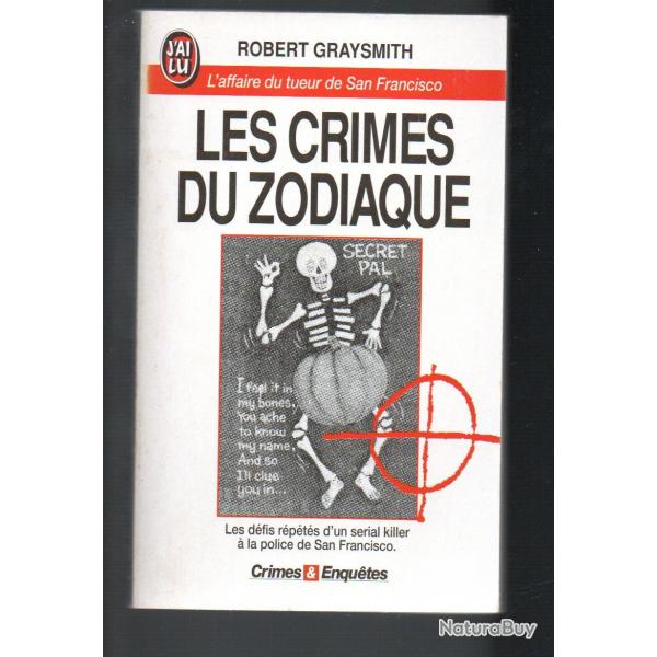 les crimes du zodiaque de robert graysmith j'ai lu crimes & enqutes