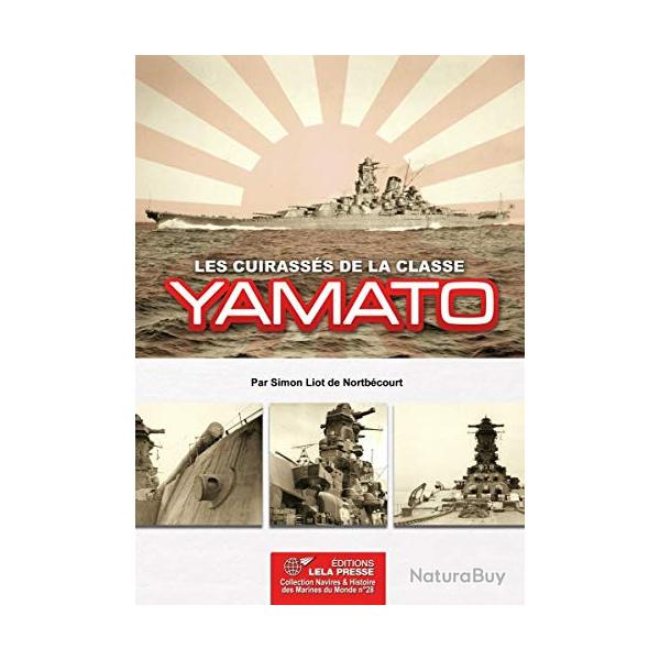 Les Cuirasss de la classe Yamato ~ Simon Liot de Nortbcourt