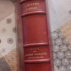 Chimie des colorants artificielles 1896 Sisley Seyewetz livre ancien