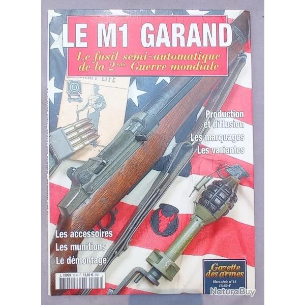 Le M1 Garand - Gazette des Armes n 13 hors serie