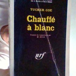 Chauffé a blanc par Tucker Coe - Gallimard -