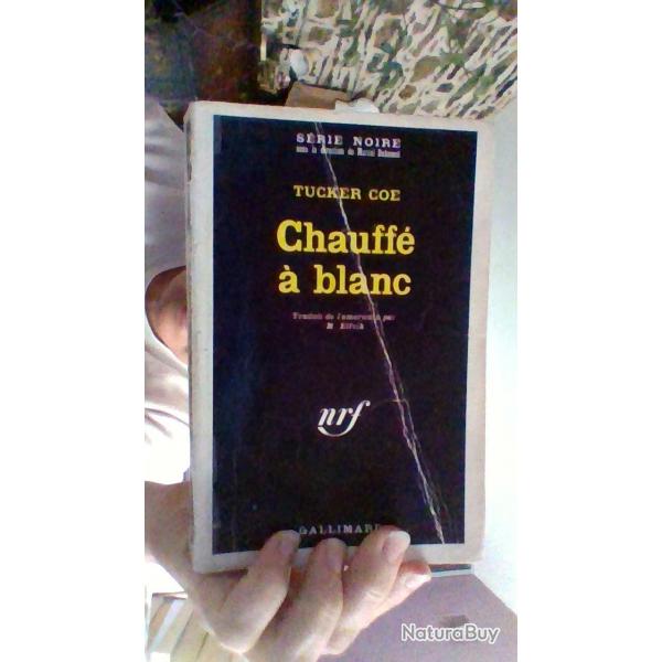 Chauff a blanc par Tucker Coe - Gallimard -