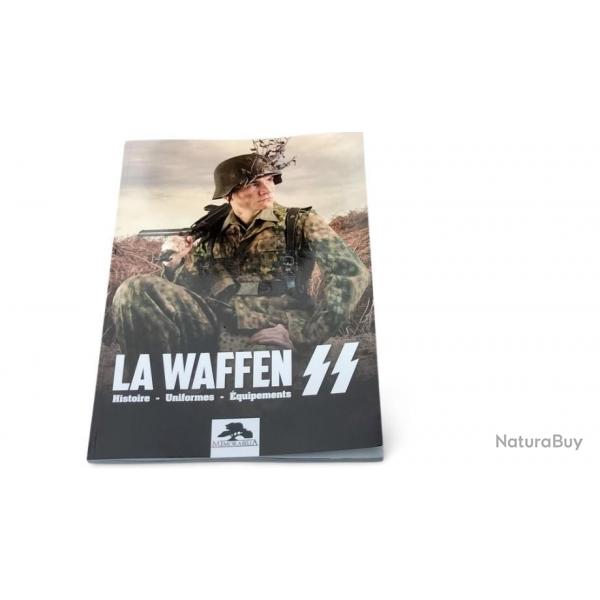La Waffen SS Histoire Uniformes et Equipements Edition 20/01/02025 112 pages illustres