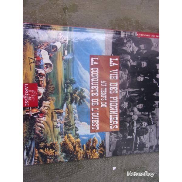 livre 'La vie des pionniers au temps de la conqu^te de L'ouest"