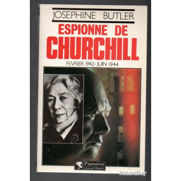 espionne de churchill fvrier 1942-juin 1944 de josphine butler