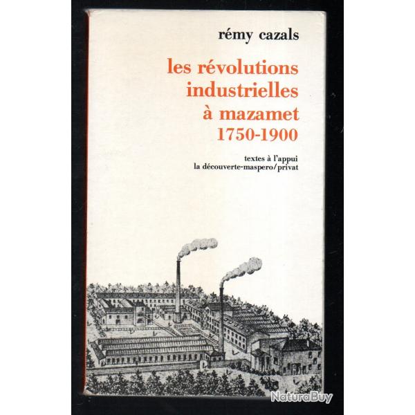 les rvolutions industrielles  mazamet 1750-1900 de rmy cazals