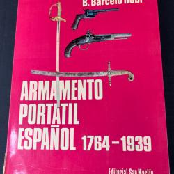 LIVRE « ARMAMENTO PORTATIL ESPAÑOL 1764-1939 » B.BARCELÓ RUBÍ