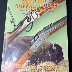 LIVRE « SHOOTING BUFFALO RIFLES OF THE OLD WEST » par Venturino