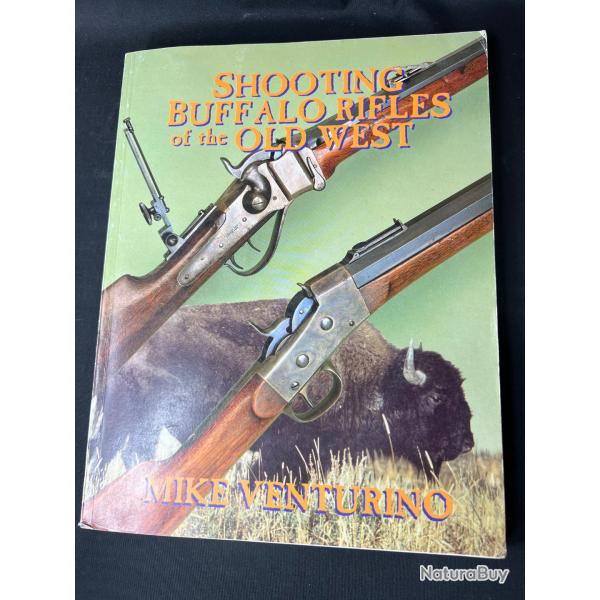 LIVRE SHOOTING BUFFALO RIFLES OF THE OLD WEST par Venturino