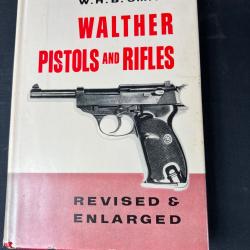 LIVRE « WALTHER PISTOLS AND RIFLES » by SMITH