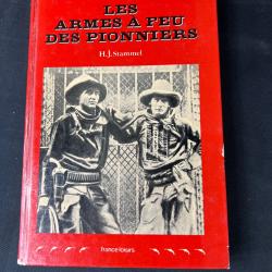 LIVRE « LES ARMES A FEU DES PIONNIERS » par STAMMEL