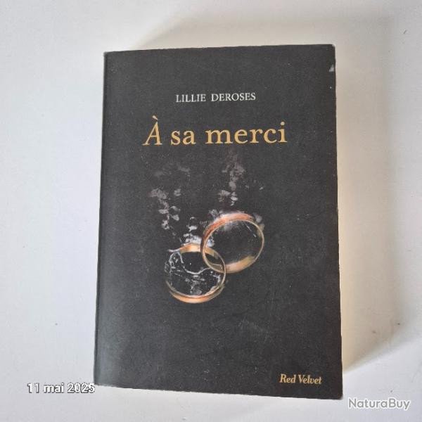 A sa merci, Lillie Deroses, red velvet, ditions 2015, pour lecteurs avertis
