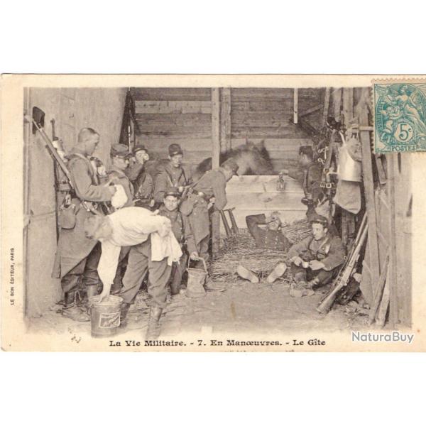 CPA - La Vie Militaire - 7 . En Manoeuvres . Le Gite -N1722