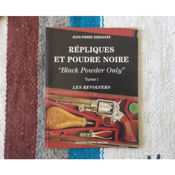 "Rpliques et poudre noire" Tome 1 Les revolvers