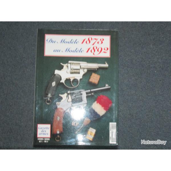 GAZETTE DES ARMES - HORS SERIE N 1 - DU MODELE 1873 AU MODELE 1892