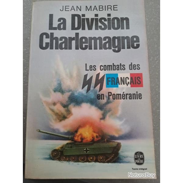 LIVRE POCHE LA DIVISION CHARLEMAGNE SS FRANCAIS POMERANIE Jean MABIRE MILITARIA WW2