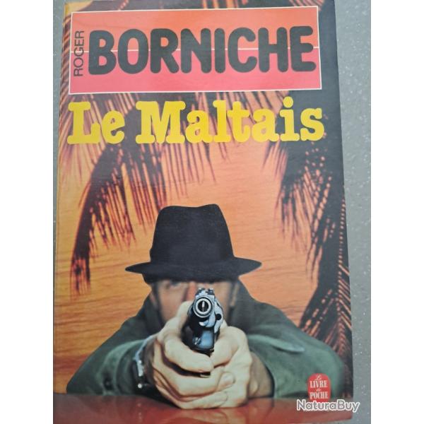 livre Roger BORNICHE LE MALTAIS ( police pgre mafia milieu )