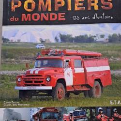 LES VEHICULES DE POMPIERS DU MONDE 125 ans d'histoire ETAI caserne camion livre  livre NEUF