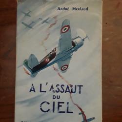 Aviation guerre/A l'assaut du ciel/André Merlaud/Editions Spes Paris/1951