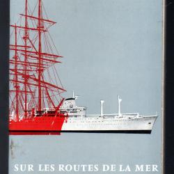 Sur les routes de la mer avec les Messageries Maritimes? de roger carour