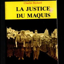 la justice du maquis . christian rickard ( résistant et sous-préfet)