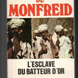 l'esclave du batteur d'or d'henry de monfreid ,