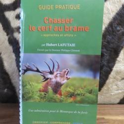 Guide pratique de la chasse au cerf au brame / affût & approche