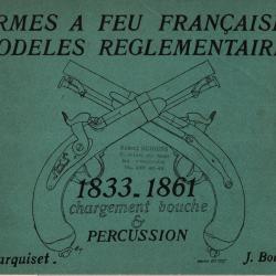 ARMES A FEU FRANCAISES MODELES REGLEMENTAIRES 1833 1861  PAR J. BOUDRIOT CHARGEMENT BOUCHE & CULASSE