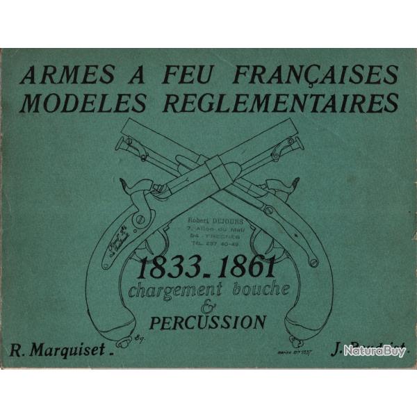 ARMES A FEU FRANCAISES MODELES REGLEMENTAIRES 1833 1861  PAR J. BOUDRIOT CHARGEMENT BOUCHE & CULASSE