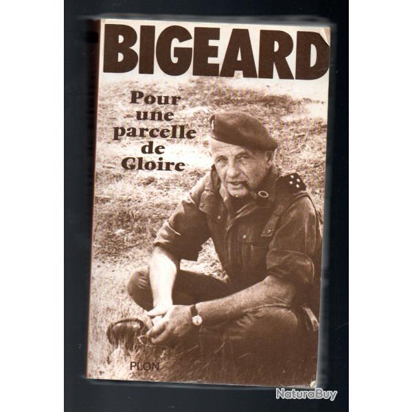 Pour une parcelle de gloire du gnral marcel  Bigeard. voir tat