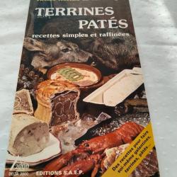 Terrines et patés recettes simples et raffinées vieilles recettes de nos villages